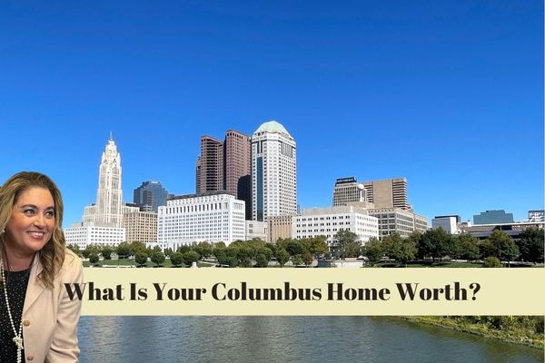 How Much Is Your Columbus Area Home Really Worth Right Now?
