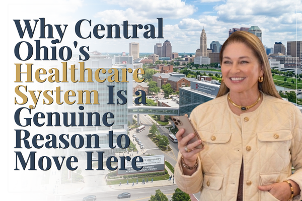Why Central Ohio's Healthcare System Is a Genuine Reason to Move Here