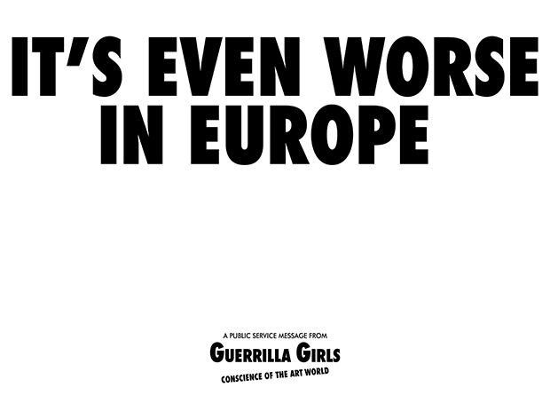 Guerrilla Girls poster: It's Even Worse in Europe