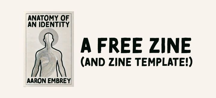 Anatomy of an Identity (free ZINE!)