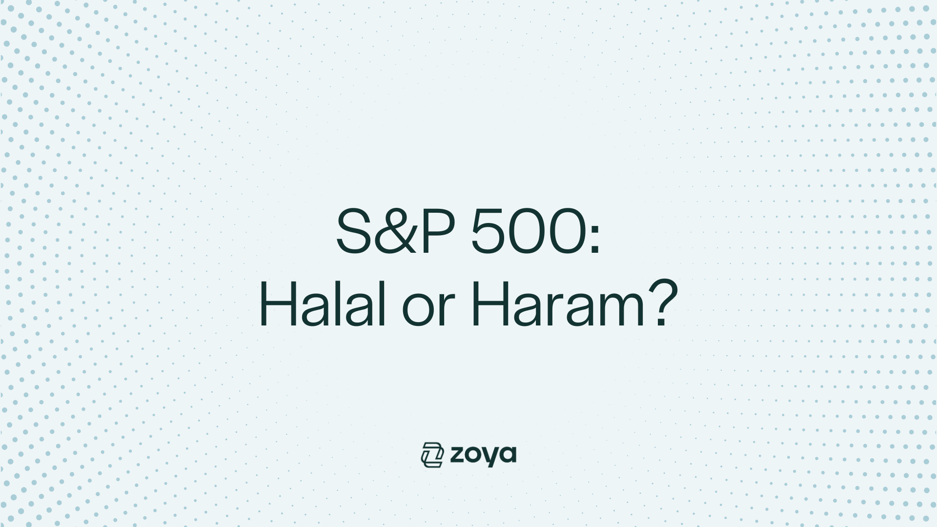 Is the S&P 500 Halal or Haram? The Definitive Guide for Muslim Investors