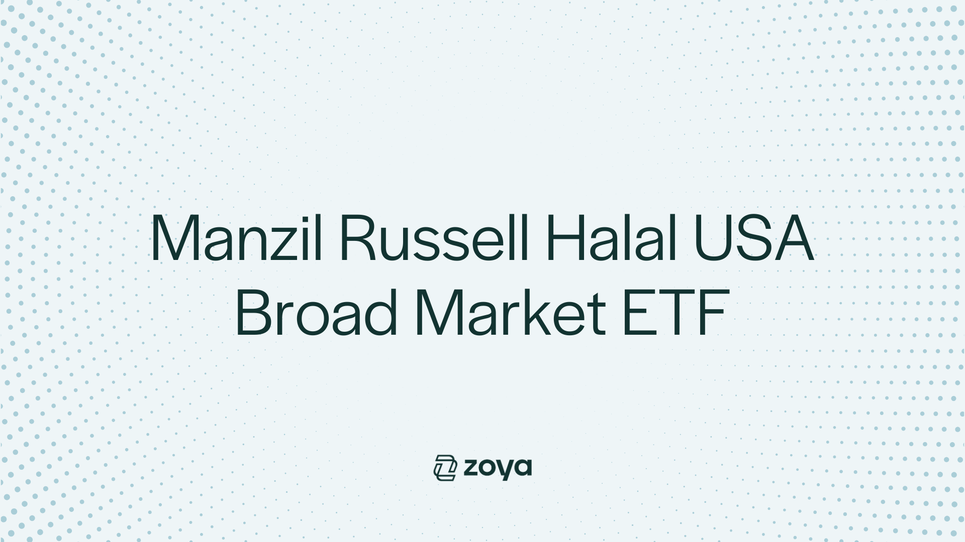 What is MNZL? A Guide to the Manzil Russell Halal USA Broad Market ETF