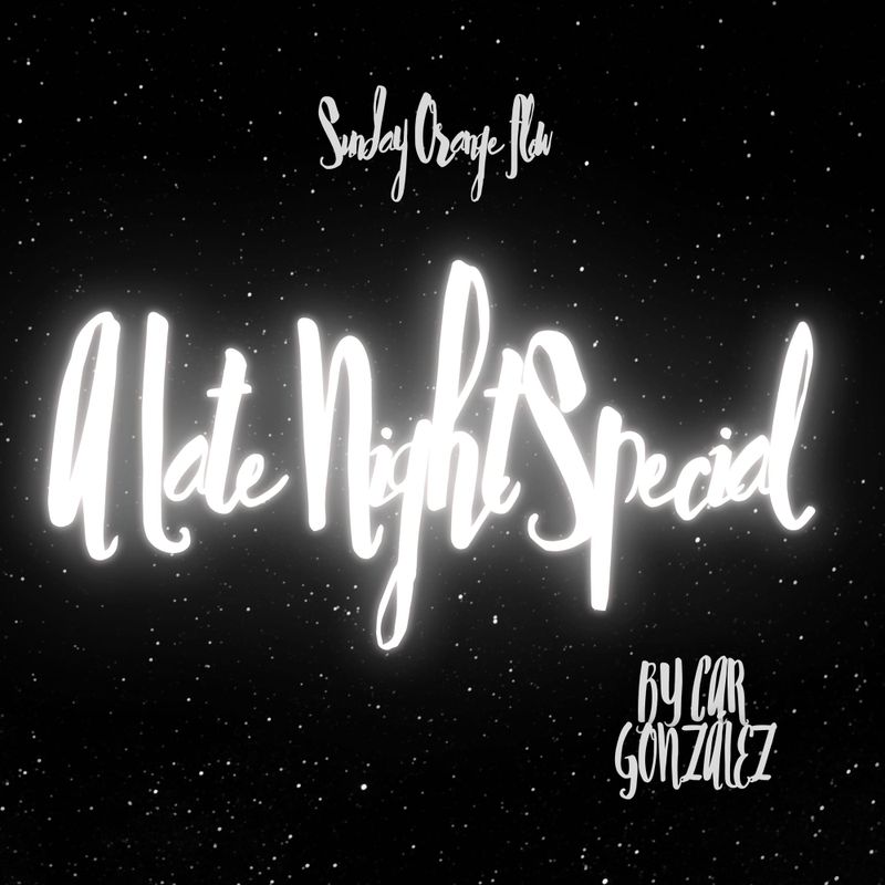 A Late Night Special - Sunday Orange Flow