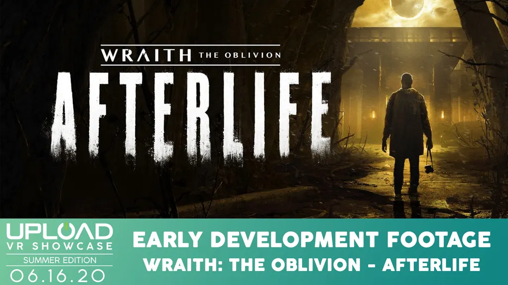 See Early Development Footage Of Wraith: The Oblivion - Afterlife At The Upload VR Showcase