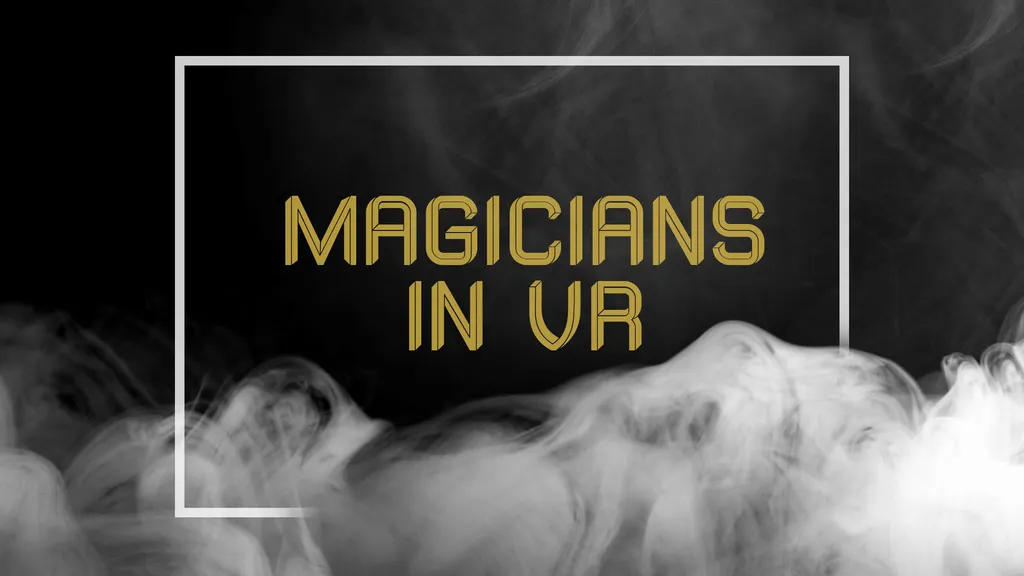'Magicians In VR' Event In AltspaceVR Will Feature Talks And Live Magic