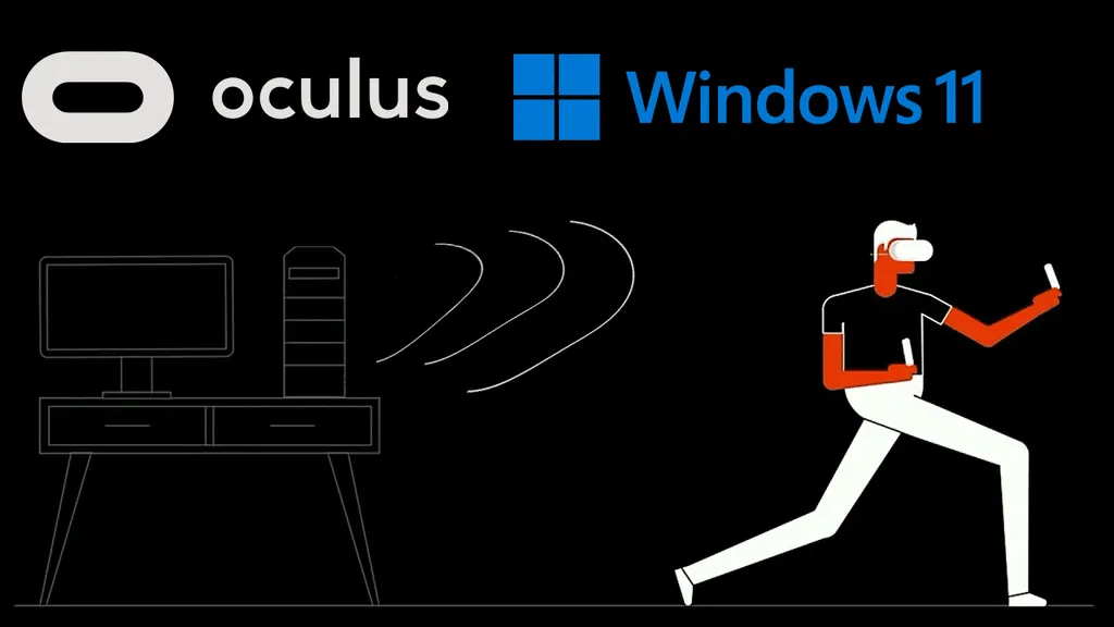 Don't Install Windows 11 Yet If You Use Oculus (Air) Link