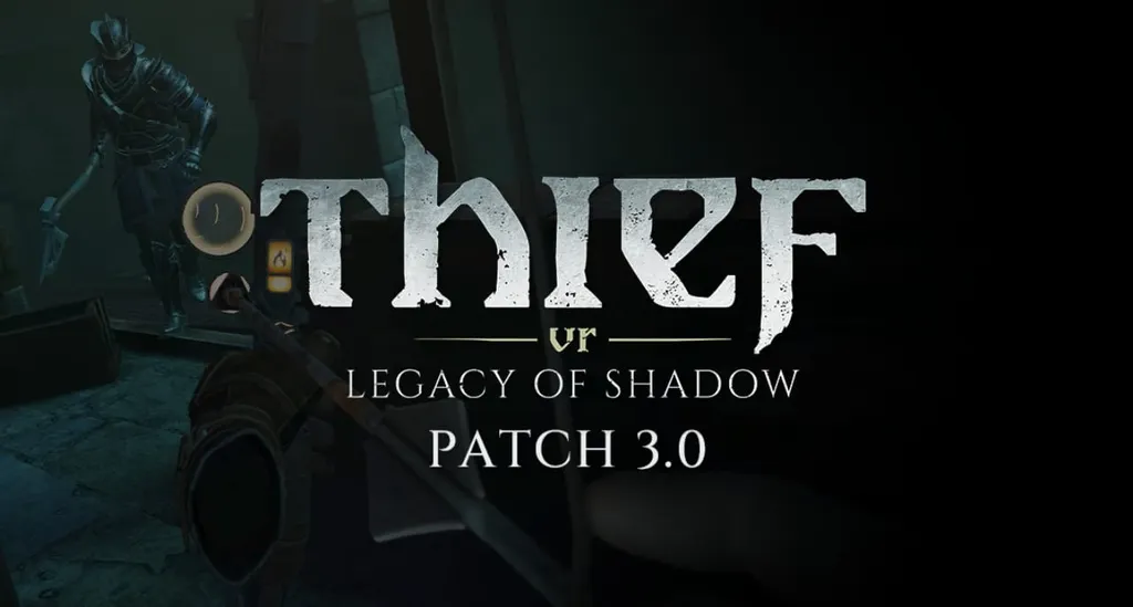 Thief VR: Legacy of Shadow Rolls Out Graphical Improvements