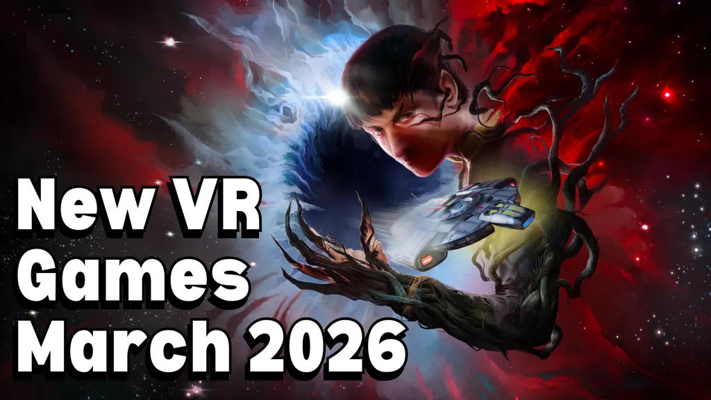 New VR Games & Releases March 2026: Quest, PlayStation VR2 And PC VR (Updated)