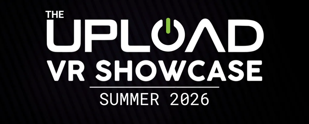 The UploadVR Showcase is coming June 12th - Applications Open Now!