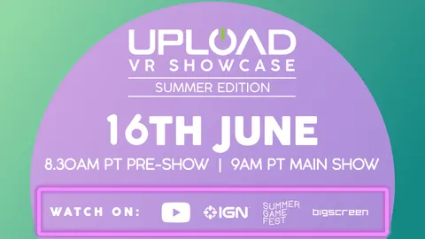 Watch The Upload VR Showcase: Summer Edition Here At 9am, June 16