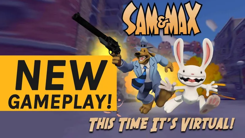 Watch: 6 Minutes Of Sam & Max This Time It's Virtual Footage, Coming Today