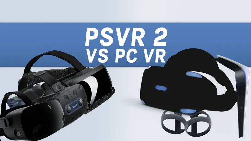 PSVR 2 vs PC VR Specs Comparison - Index, Reverb G2, Vive Pro 2