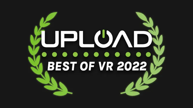 UploadVR's Best of VR 2022 – Game Of The Year & More