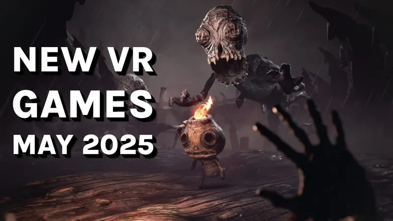 New VR Games & Releases May 2025: Quest, SteamVR, PlayStation VR2 & More