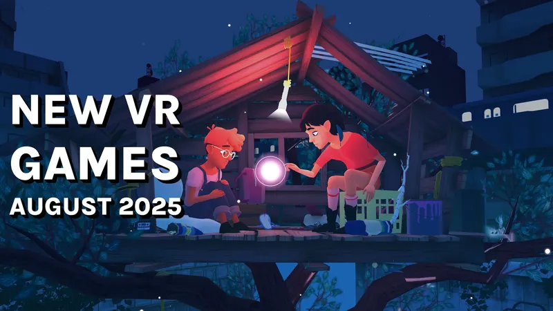 New VR Games & Releases August 2025: Quest, SteamVR, & PlayStation VR2