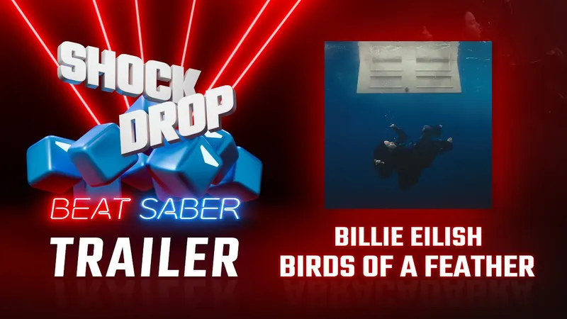 Billie Eilish’s Birds Of A Feather Comes To Beat Saber
