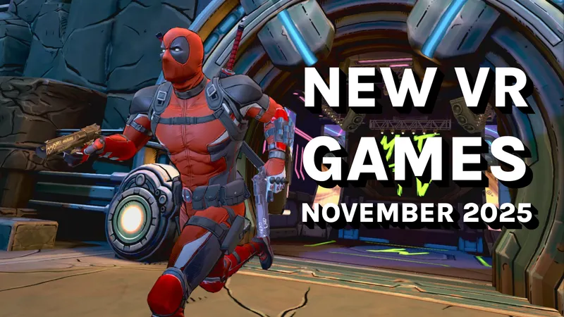 New VR Games & Releases November 2025: Quest, SteamVR, PlayStation VR2 & More