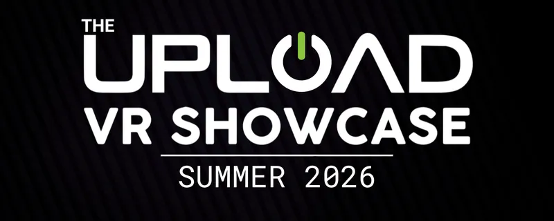 The UploadVR Showcase is coming June 12th - Applications Open Now!
