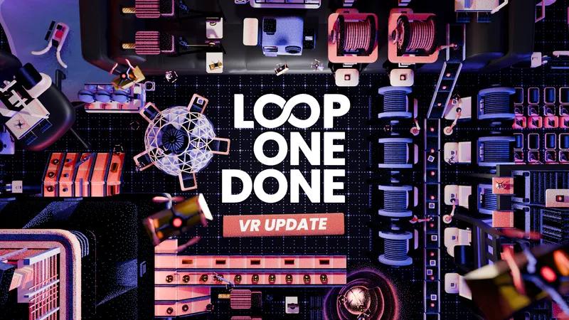 Loop One: Done Adds VR Mode In Latest Update