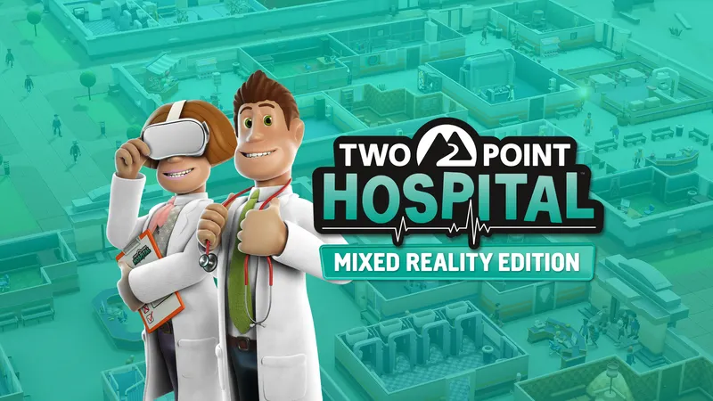 Two Point Hospital Mixed Reality Edition Coming To Meta VR Glasses & Quest 3