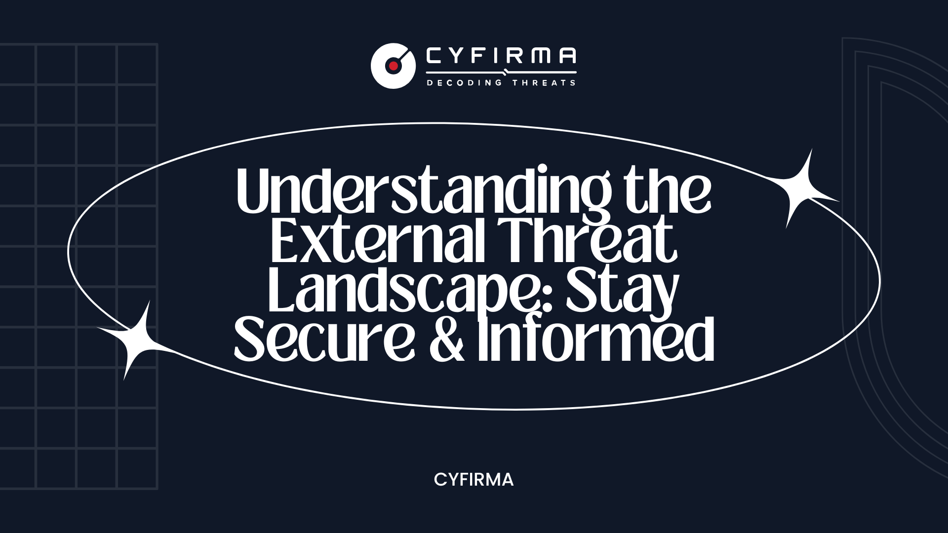 Understanding the External Threat Landscape: Stay Secure & Informed