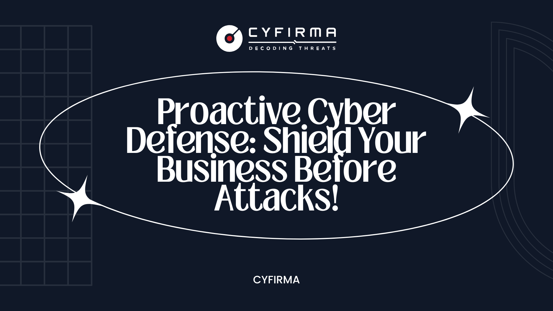 Proactive Cyber Defense: Shield Your Business Before Attacks!
