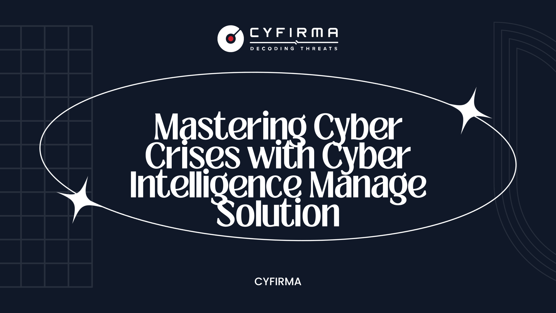 Mastering Cyber Crises with Cyber Intelligence Manage Solution