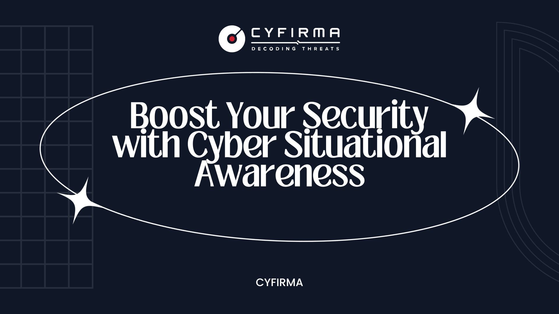 Boost Your Security with Cyber Situational Awareness