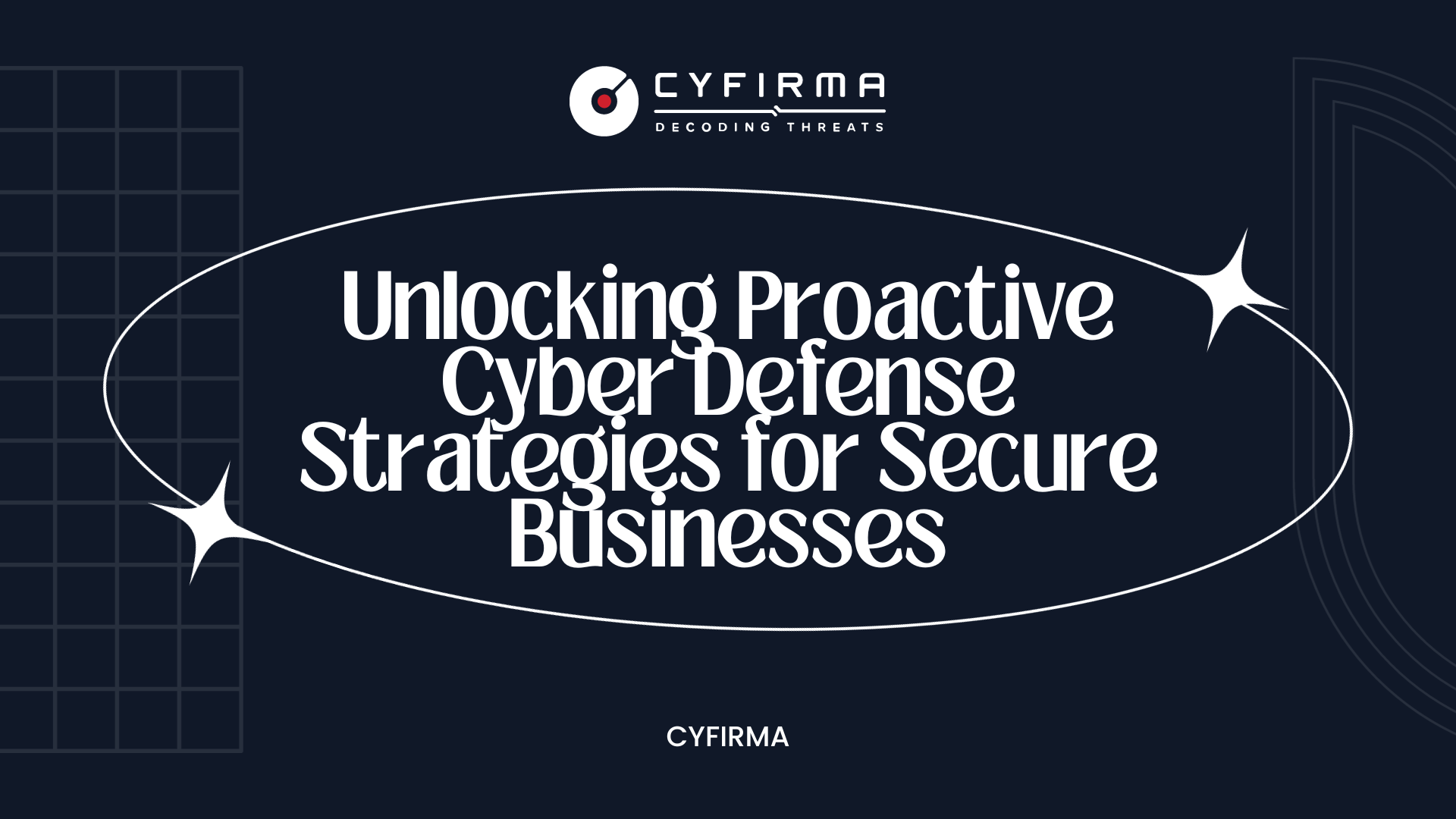 Unlocking Proactive Cyber Defense Strategies for Secure Businesses