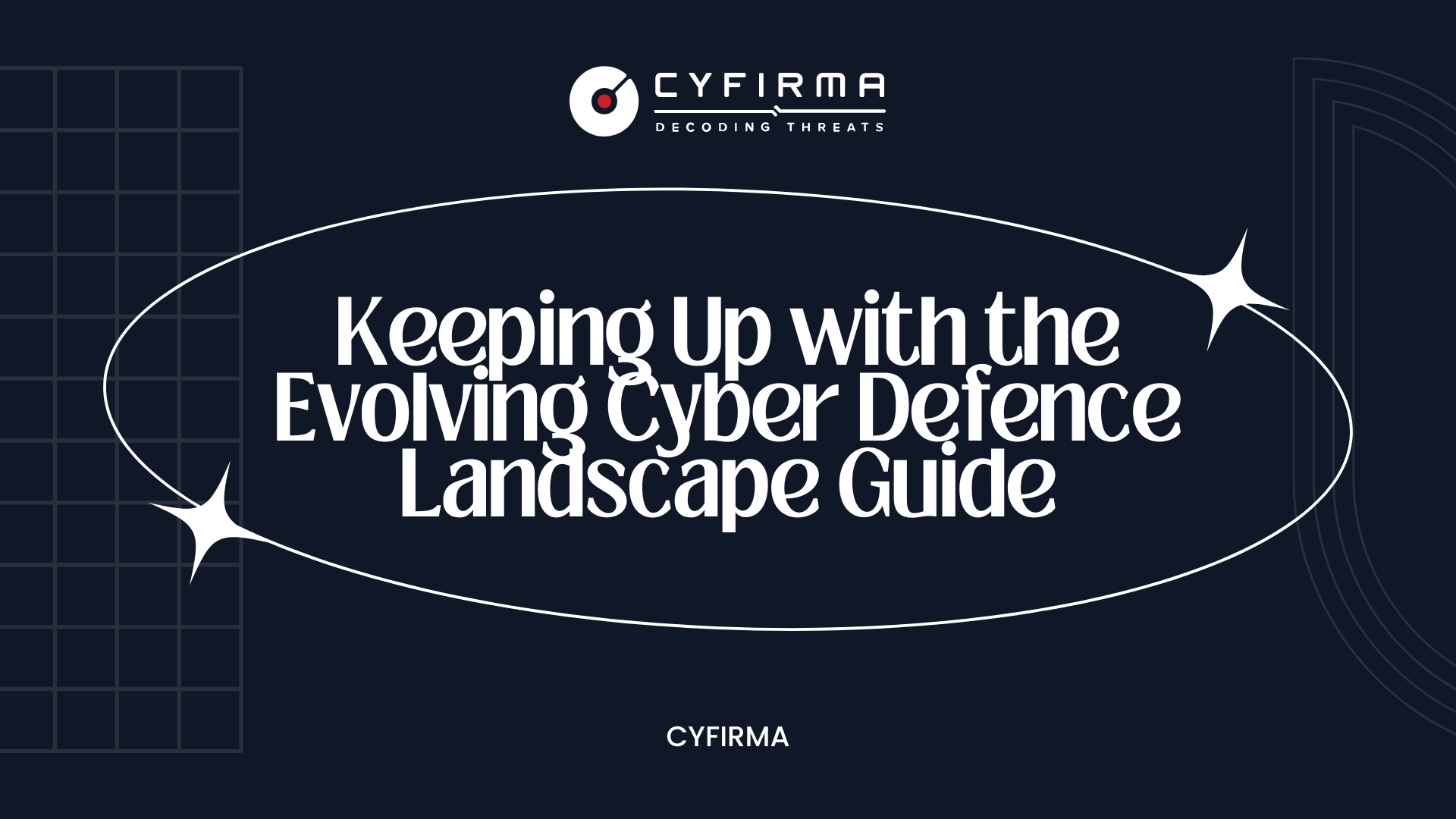 Keeping Up with the Evolving Cyber Defence Landscape Guide