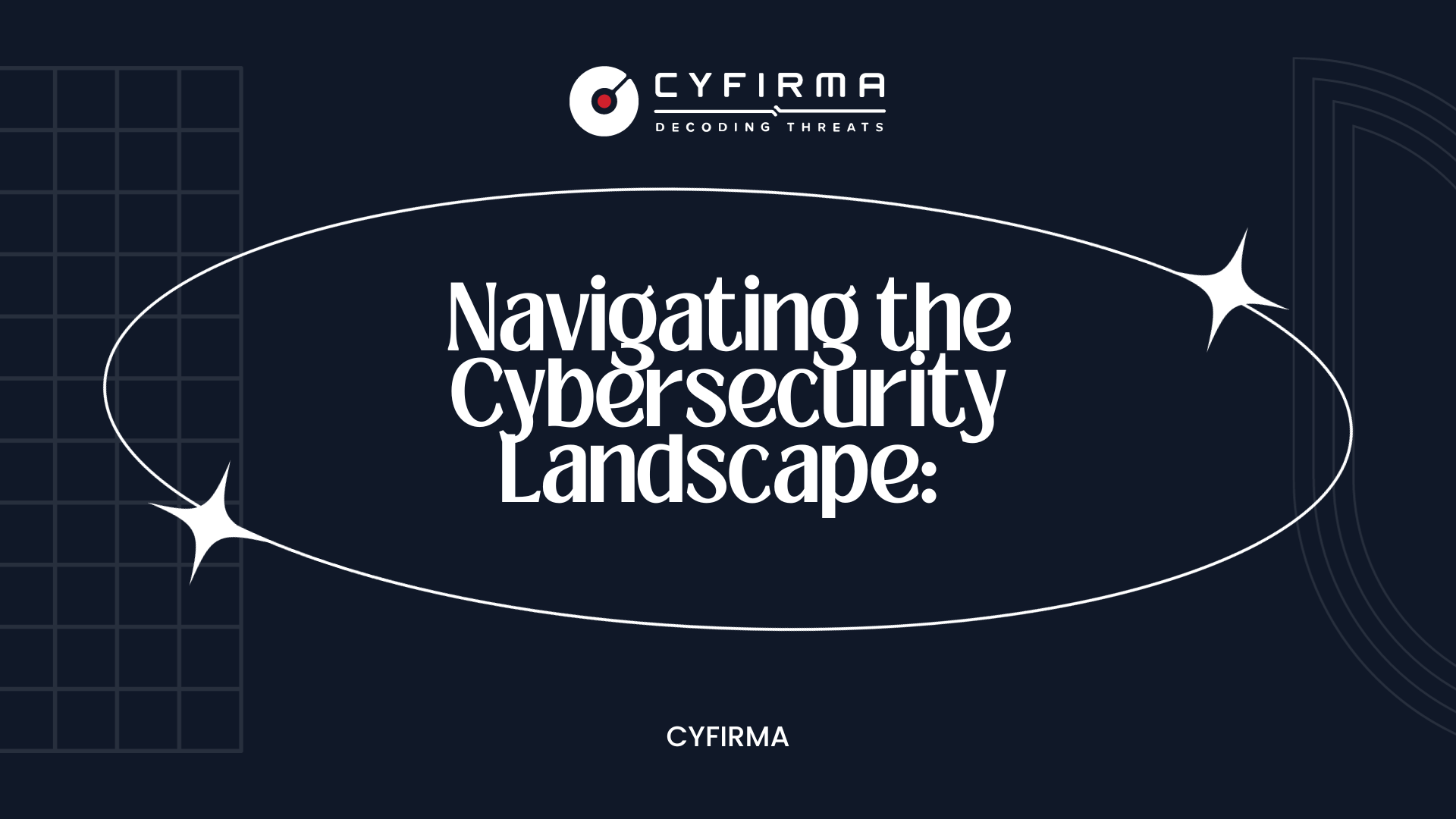 Navigating the Cybersecurity Landscape: A Guide to Effective Cybersecurity Strategies