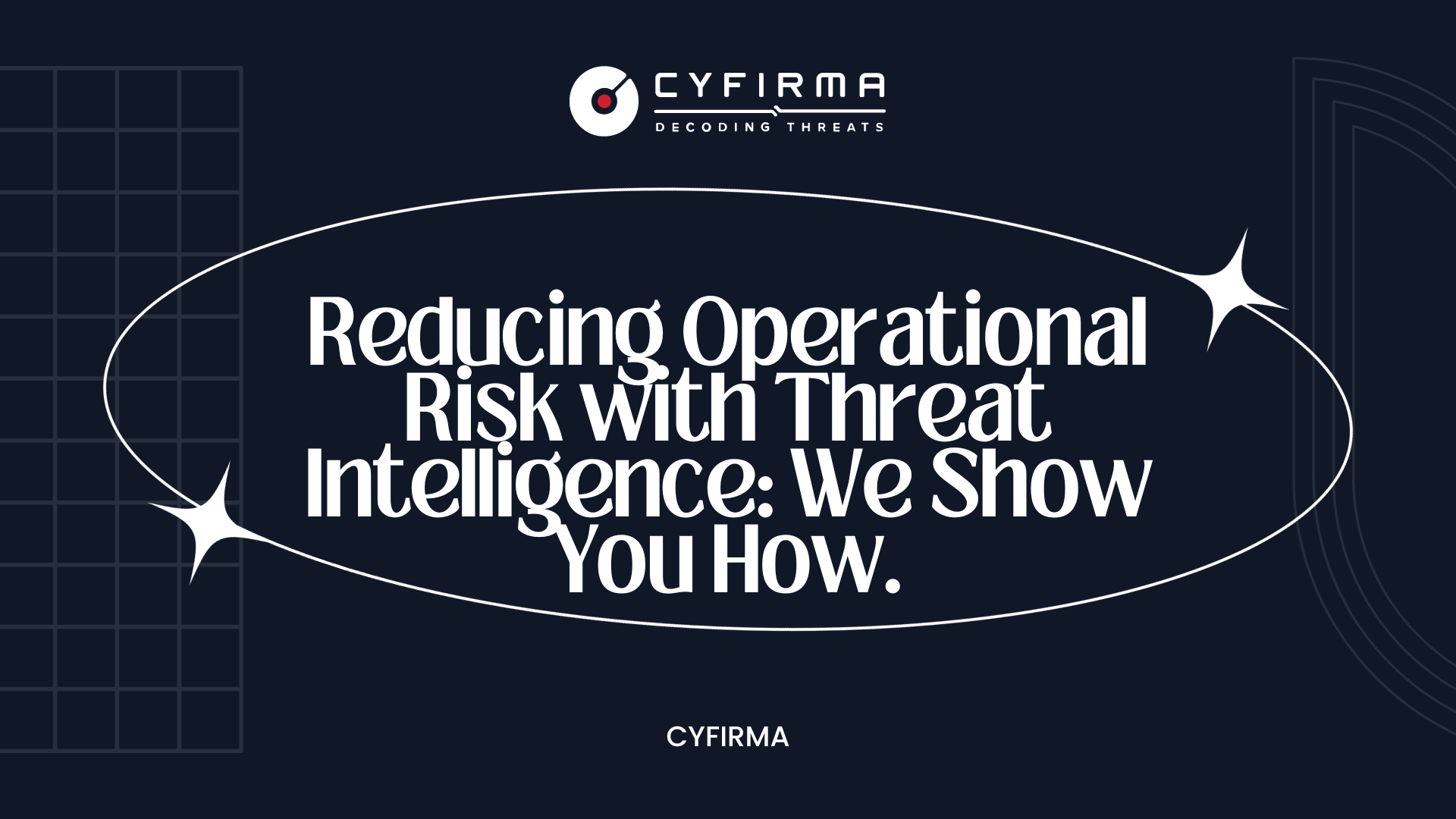 Reducing Operational Risk with Threat Intelligence: We Show You How.