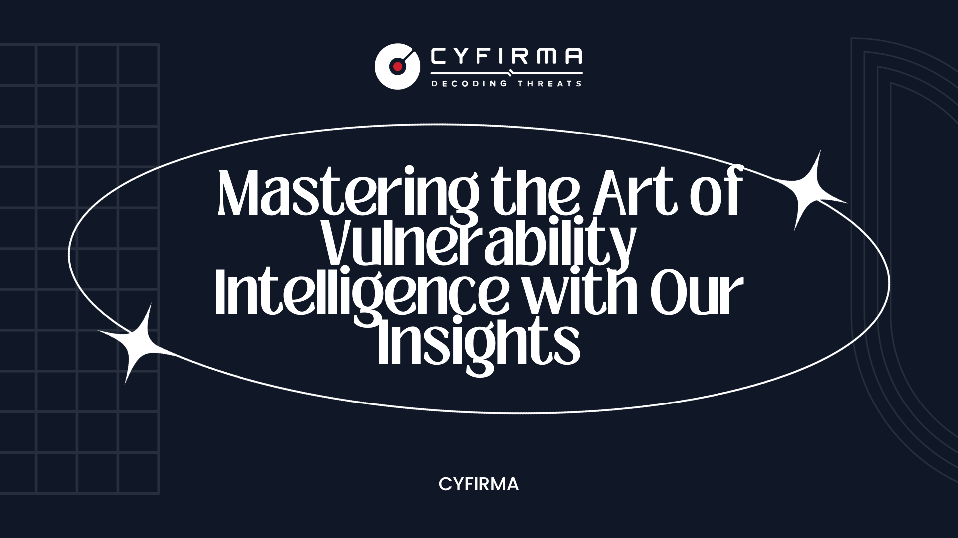 Mastering the Art of Vulnerability Intelligence with Our Insights
