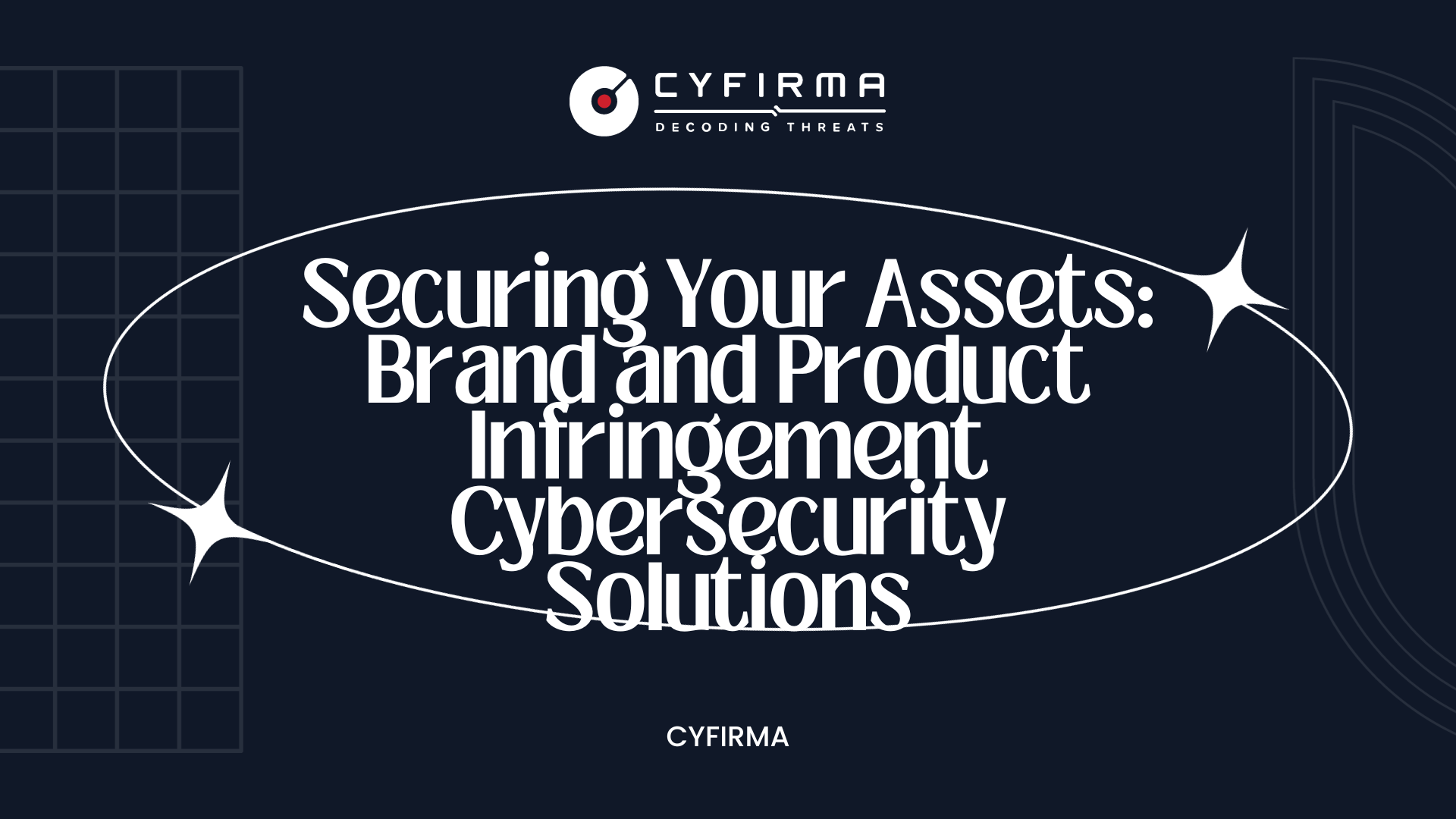 Securing Your Assets: Brand and Product Infringement Cybersecurity Solutions