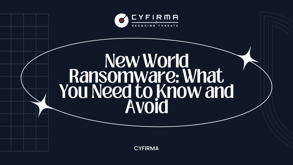New World Ransomware: What You Need to Know and Avoid