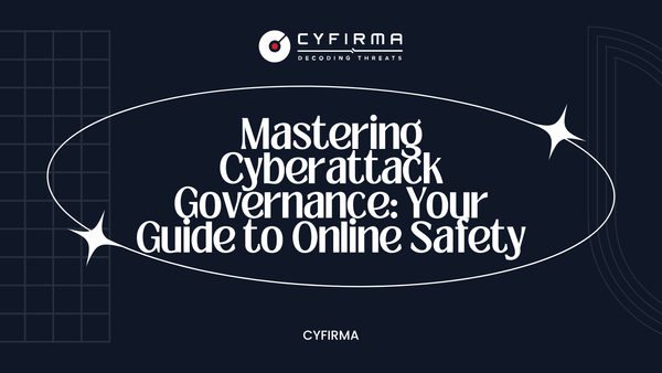 Mastering Cyberattack Governance: Your Guide to Online Safety
