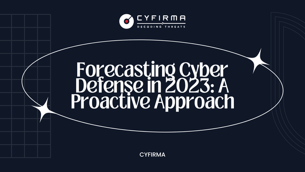 Forecasting Cyber Defense in 2023: A Proactive Approach