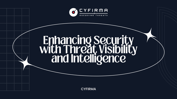Enhancing Security with Threat Visibility and Intelligence