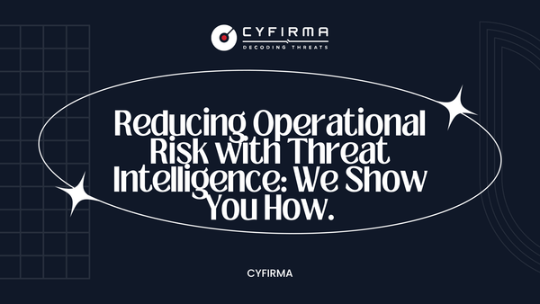 Reducing Operational Risk with Threat Intelligence: We Show You How.
