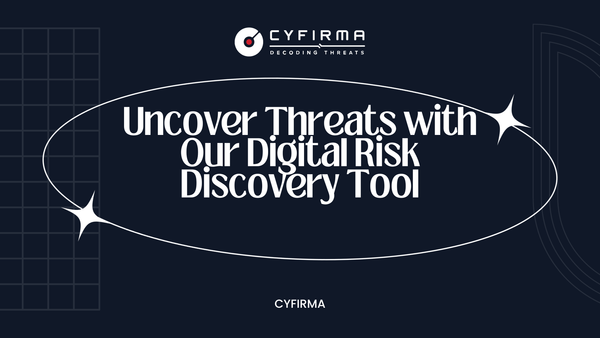 Uncover Threats with Our Digital Risk Discovery Tool