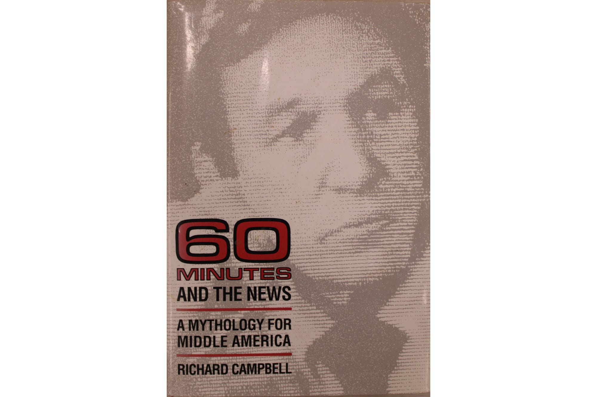 Book cover with title "60 Minutes and the News: A Mythology for Middle America"