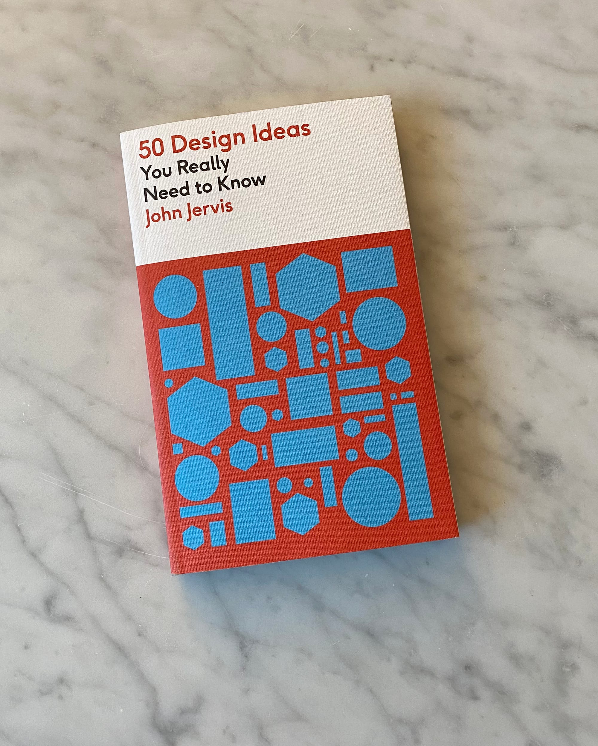 "50 Design Ideas You Really Need to Know" by John Jervis.
