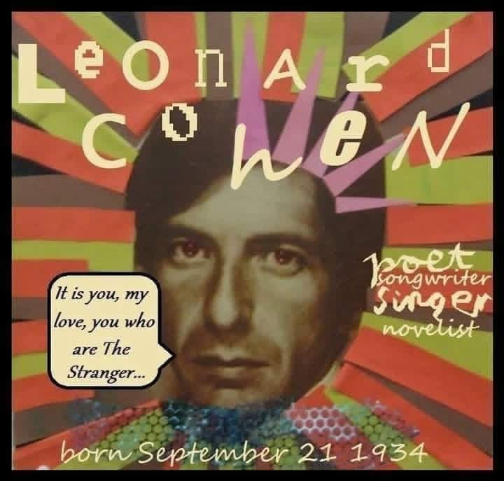 Stylized image with Leonard Cohen's face at the center, surrounded by vibrant rays. Text overlay includes "poet," "singer," and birth date: September 21, 1934.