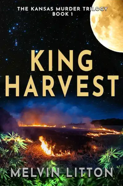 Night scene showing fields ablaze under a starry sky with a large moon. Title "King Harvest" and author's name "Melvin Litton" are prominent.