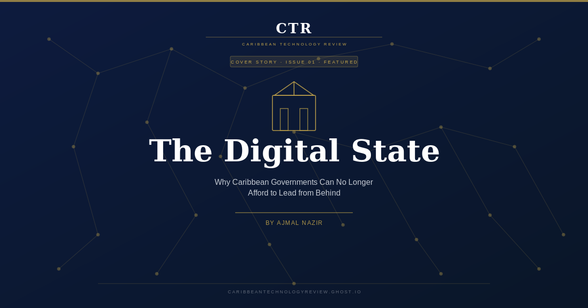 The Digital State: Why Caribbean Governments Can No Longer Afford to Lead from Behind