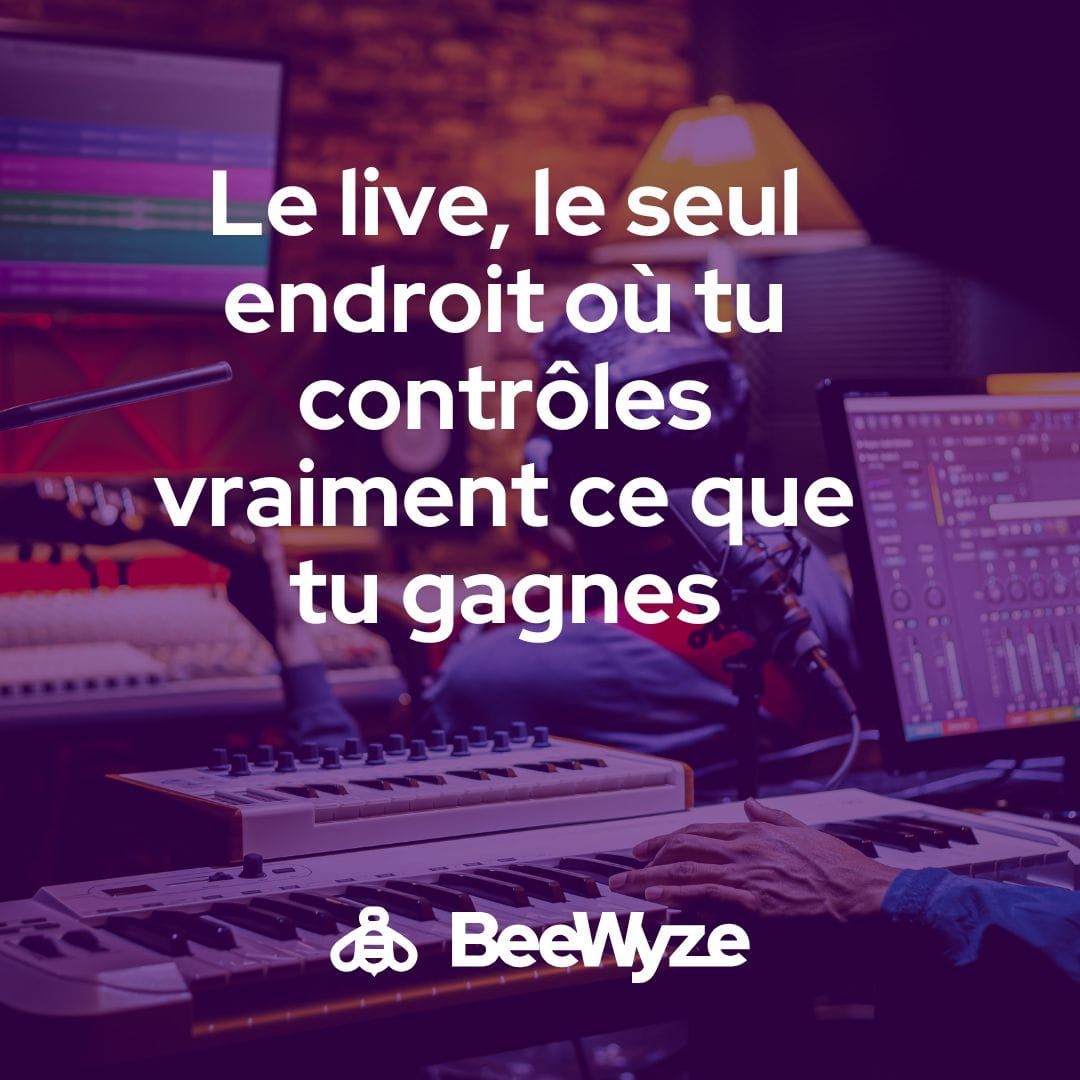 Le live, le seul endroit où tu contrôles vraiment ce que tu gagnes
