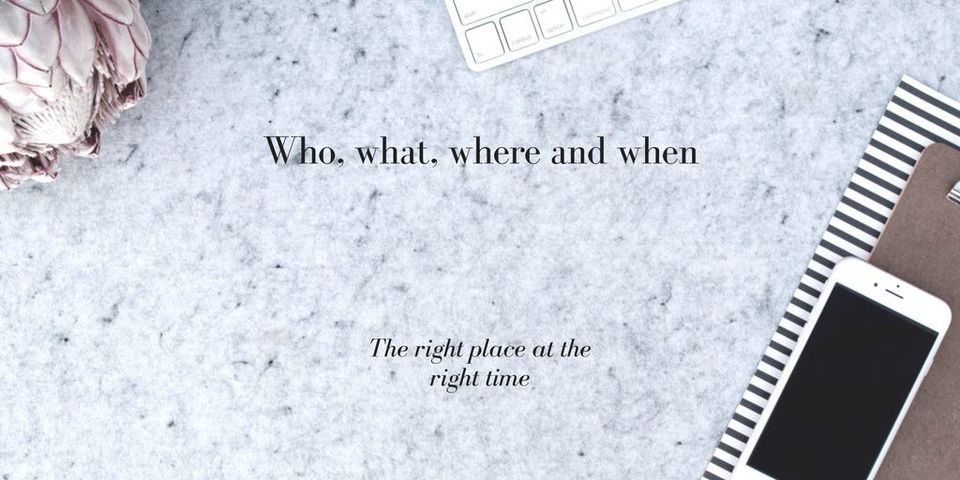 The right place at the right time