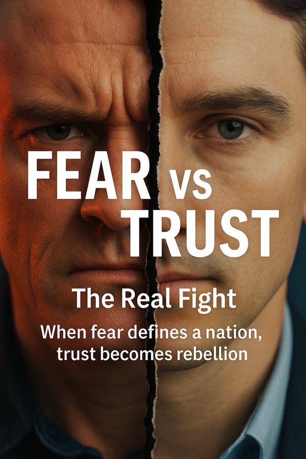 Fear vs Trust: The Real Fight