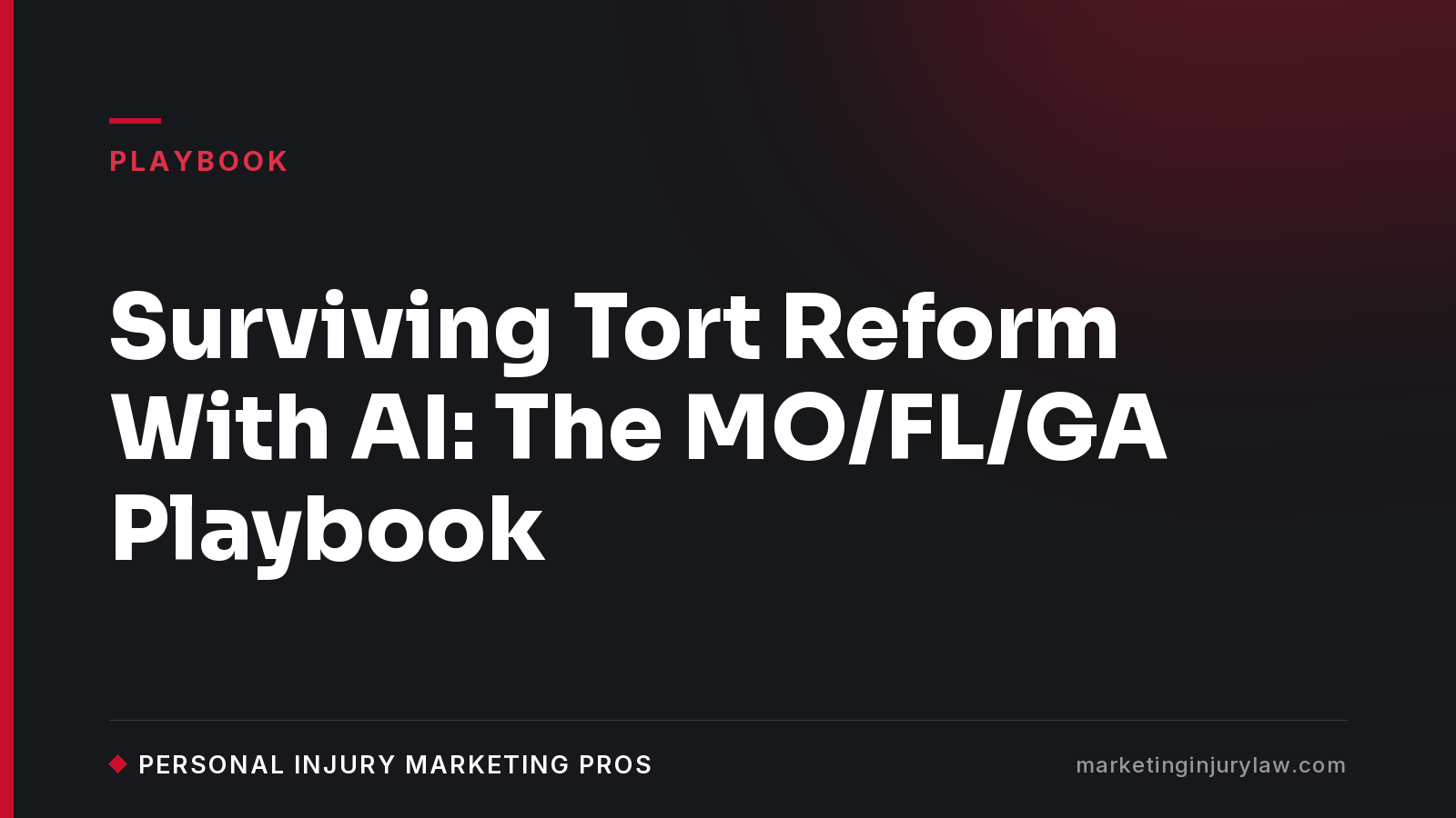Surviving Tort Reform With AI: The MO/FL/GA Playbook