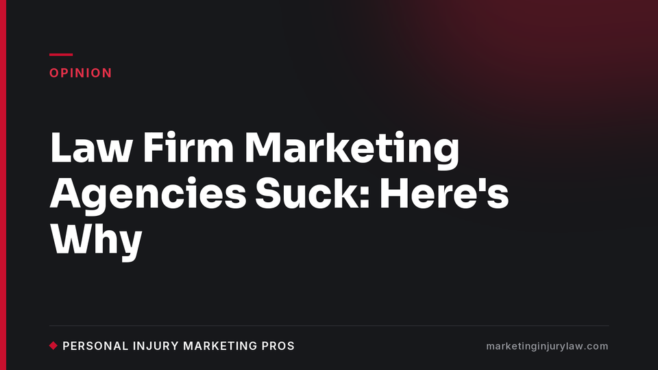 Law Firm Marketing Agencies Suck: Here's Why